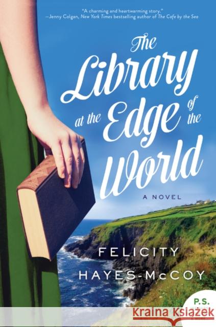 The Library at the Edge of the World Felicity Hayes-McCoy 9780062663726 Harper Perennial - książka