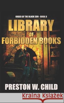 The Library of Forbidden Books P. W. Child 9781521522301 Independently Published - książka