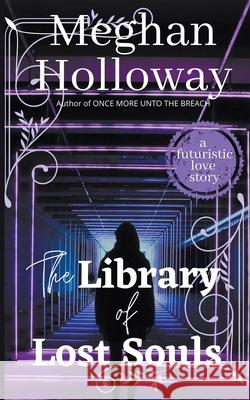 The Library of Lost Souls Holloway Meghan Holloway 9798201975821 Draft2Digital - książka