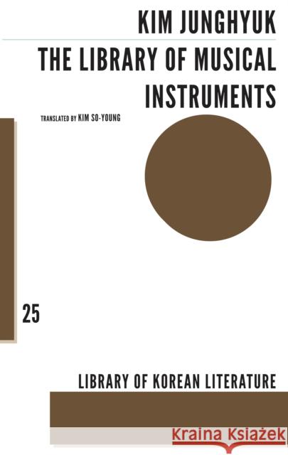 The Library of Musical Instruments Chung-Hyok Kim So-Yong Kim 9781628971514 Dalkey Archive Press - książka