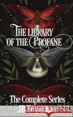 The Library of the Profane: The Complete Series Trepagnier, Jb 9798349369643 Jb Trepagnier - książka