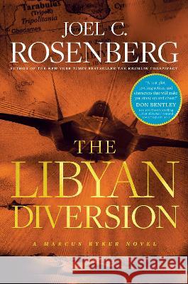 The Libyan Diversion Joel C. Rosenberg 9781496437945 Tyndale House Publishers - książka