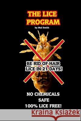 The Lice Program (Be free of head lice in 21 days) Smith, Maurice 9781508849353 Createspace - książka