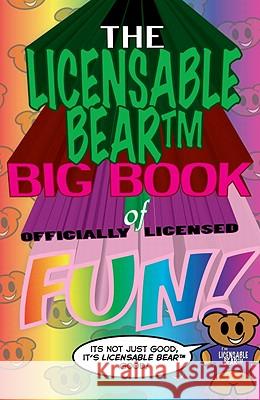 The Licensable Bear Big Book of Officially Licensed Fun! Nat Gertler Mark Lewis Rusty Haller 9780979075063 About Comics - książka