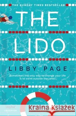 The Lido: The uplifting, feel-good Sunday Times bestseller about the power of friendship and community Libby Page 9781409175223 Orion Publishing Co - książka