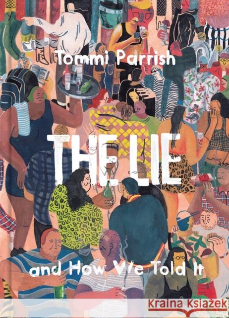 The Lie and How We Told It Tommi Parrish 9781683960676 Fantagraphics - książka