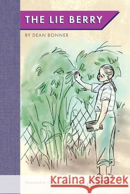 The Lie Berry Dean Bonner Cheyenne Bigham 9780985795092 C. D. Bonner Publishing - książka