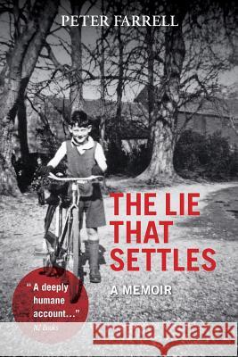 The Lie That Settles: A Memoir Peter Farrell 9780473293437 Petone Publishing - książka