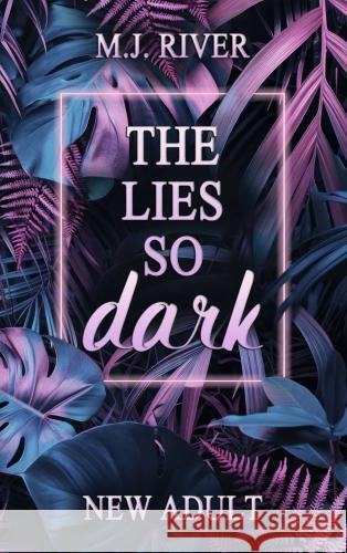 The Lies So Dark M. J. River 9789403749372 Bookmundo - książka