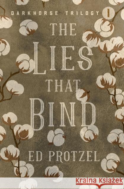 The Lies that Bind Ed Protzel   9781504077965 Open Road Media Mystery & Thri - książka