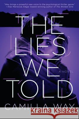 The Lies We Told Camilla Way 9781101989524 Berkley Books - książka