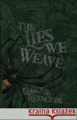 The Lies We Weave Grace R Reynolds   9781959860082 Curious Corvid Publishing - książka