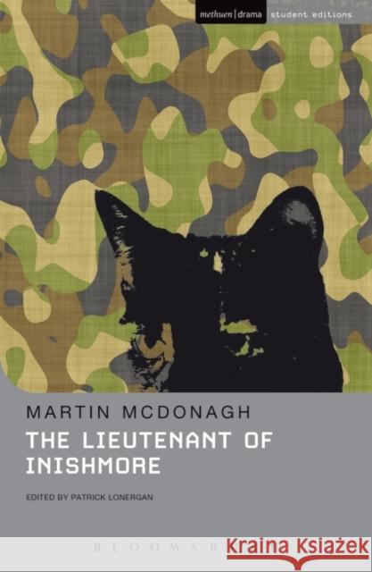 The Lieutenant of Inishmore Martin McDonagh (Playwright, UK), Patrick Lonergan (University of Galway, Ireland) 9781408111079 Bloomsbury Publishing PLC - książka