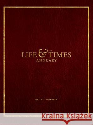 The Life & Times Annuary: Passage Edition Jennifer Wade Brandon Wade 9781483589619 Life & Times - książka