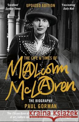 The Life & Times of Malcolm McLaren: The Biography Paul Gorman 9781472121110 Little, Brown Book Group - książka