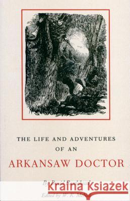 The Life and Adventures of an Arkansaw Doctor Rattlehead, David 9781557280862 University of Arkansas Press - książka