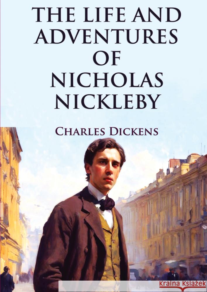 The Life and Adventures of Nicholas Nickleby Charles Dickens 9786256308060 E-Kitap Projesi & Cheapest Books - książka