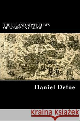 The Life and Adventures of Robinson Crusoe Daniel Defoe Alex Struik 9781480042162 Createspace - książka