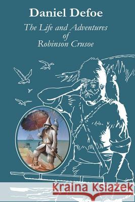 The Life and Adventures of Robinson Crusoe Daniel Defoe 9781519477538 Createspace - książka