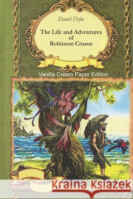 The Life and Adventures of Robinson Crusoe Daniel Defoe 9781721625390 Createspace Independent Publishing Platform - książka