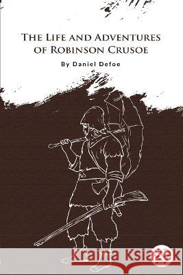 The Life And Adventures Of Robinson Crusoe Daniel Defoe 9789356562783 Double 9 Booksllp - książka