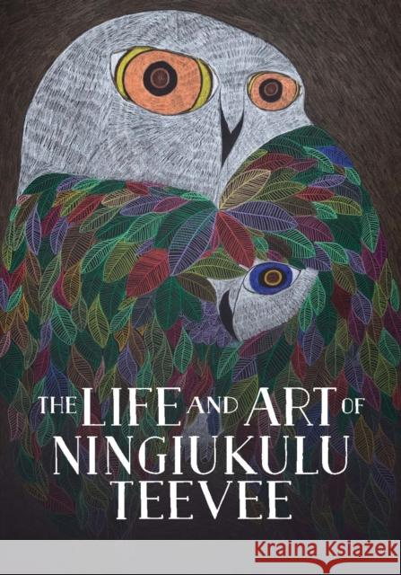 The Life and Art of Ningiukulu Teevee: English Edition Napatsi Folger 9781774506448 Inhabit Education Books Inc. - książka