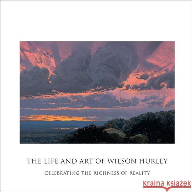 The Life and Art of Wilson Hurley: Celebrating the Richness of Reality Rosalyn Roembke Hurley Susan Hallsten McGarry Peter Hassrick 9781934491676 SF Design, LLC / Frescobooks - książka
