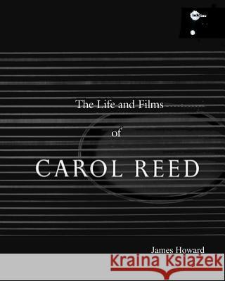 The Life and Films of Carol Reed James Howard 9781979459105 Createspace Independent Publishing Platform - książka