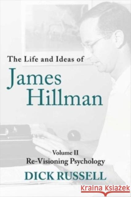 The Life and Ideas of James Hillman: Volume II Russell, Dick 9781956763188 Arcade Publishing - książka