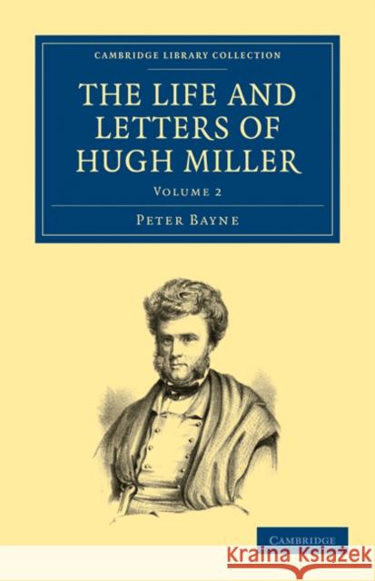 The Life and Letters of Hugh Miller Peter Bayne 9781108072380 Cambridge University Press - książka