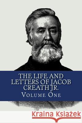 The Life and Letters of Jacob Creath Jr.: Volume one: The Autobiograpy Frank, Kyle D. 9781539461951 Createspace Independent Publishing Platform - książka