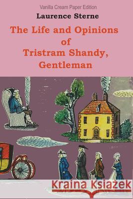 The Life and Opinions of Tristram Shandy Laurence Sterne 9781722495091 Createspace Independent Publishing Platform - książka