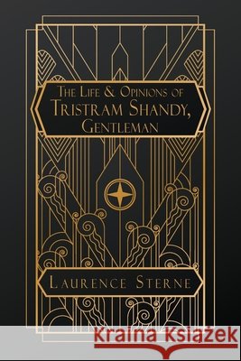 The Life and Opinions of Tristram Shandy, Gentleman Sterne, Laurence 9798295878091 Natal Publishing, LLC - książka