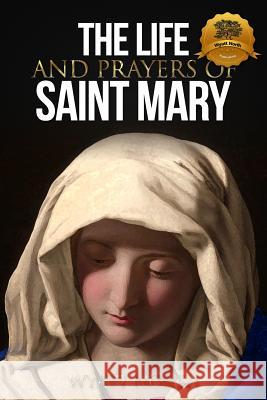 The Life and Prayers of Saint Mary Wyatt North 9781490445496 Createspace Independent Publishing Platform - książka