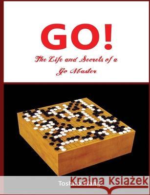 The Life and Secrets of a Go Master Toshiro Wang 9783670075530 Calvendo Verlag GmbH - książka