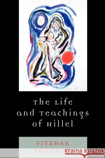 The Life and Teachings of Hillel Yitzhak Buxbaum 9780742563377 Rowman & Littlefield Publishers - książka