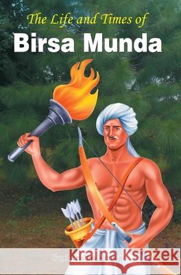 The Life and Times of Birsa Munda Kunwar Gop 9789350483954 Prabhat Prakashan - książka