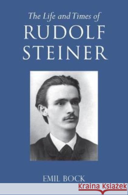 The Life and Times of Rudolf Steiner: Volume 1 and Volume 2 Bock, Emil 9781782508281 Floris Books - książka