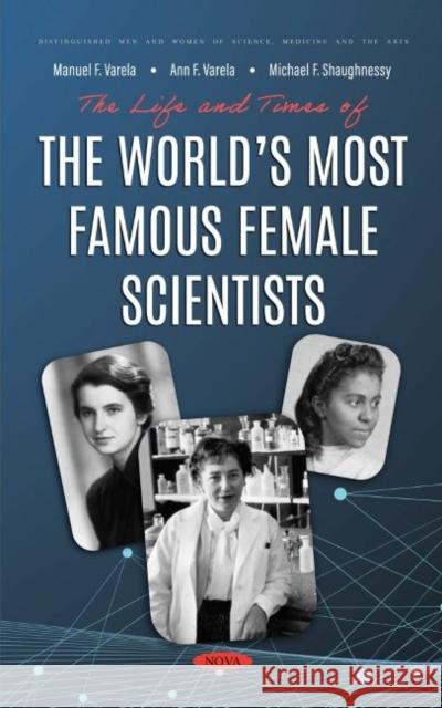 The Life and Times of the World's Most Famous Female Scientists Michael Shaughnessy   9781685077563 Nova Science Publishers Inc - książka