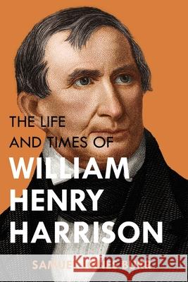 The Life and Times of William Henry Harrison Samuel Jones Burr 9781396321825 Left of Brain Onboarding Pty Ltd - książka