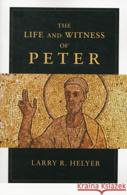 The Life and Witness of Peter Helyer, Larry 9781844746002  - książka