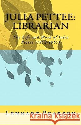 The Life and Work of Julia Pettee (1872-1967) Lennart Pearson 9781456497835 Createspace - książka