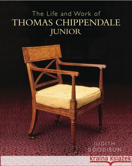 The Life and Work of Thomas Chippendale Junior Judith Goodison 9781781300565 Philip Wilson Publishers Ltd - książka