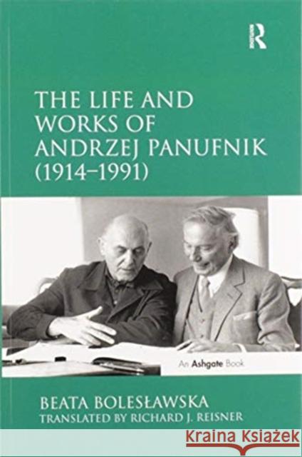 The Life and Works of Andrzej Panufnik (1914-1991) Beata Boles?awska Translated By Richard J. Reisner 9780367599249 Routledge - książka