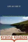 The life as I see it: A provocative look at the times we live in David Perez 9781502456540 Createspace Independent Publishing Platform
