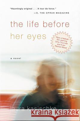 The Life Before Her Eyes Laura Kasischke 9780156027120 Harvest Books - książka