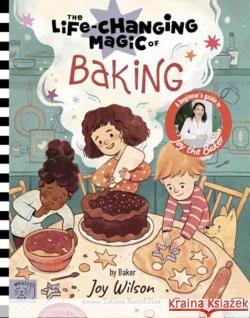 The Life Changing Magic of Baking: A Beginner's Guide by baker Joy Wilson Joy Wilson 9781915569318 Magic Cat Publishing - książka