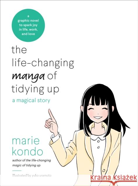 The Life-Changing Manga of Tidying Up: A Magical Story Marie Kondo 9780399580536 Ten Speed Press - książka