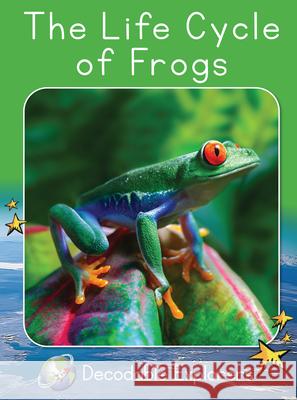 The Life Cycle of Frogs: Fluency Boost Pam Holden 9781776936168 Red Rocket (Tm) Readers - książka