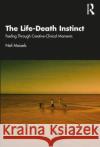 The Life-Death Instinct Neil Maizels 9781032428925 Taylor & Francis Ltd